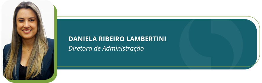 Daniela Ribeiro Lambertini Diretora de Administração