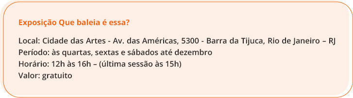 EXPOSIÇÃO (RJ) - QUE BALEIA É ESSA?